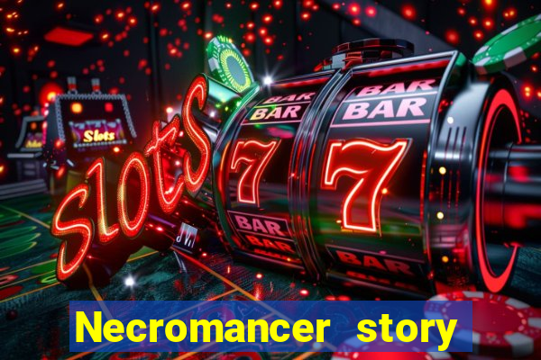 Necromancer story mod apk (unlimited skill points